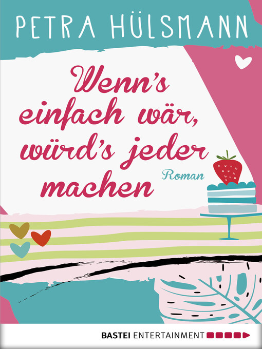 Title details for Wenn's einfach wär, würd's jeder machen by Petra Hülsmann - Available